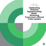 Celebrating National Apprenticeship Week: Nurturing tomorrow's clinical trials leaders.